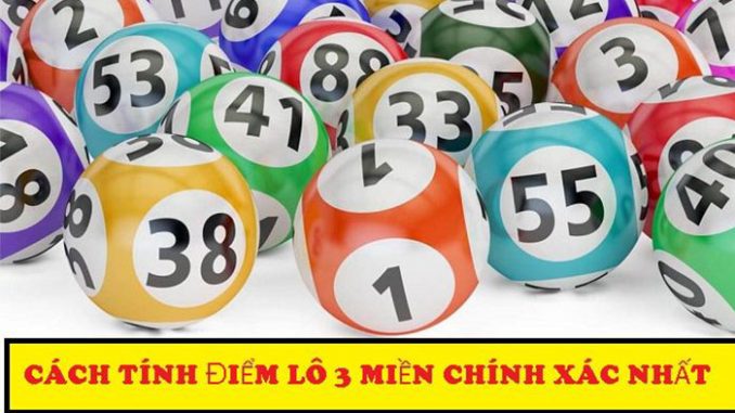 cach-tinh-diem-lo-3-mien Hướng dẫn cách tính điểm lô 3 miền